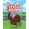Tom the Traveling Turkey