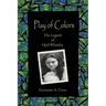 Play of Colors: The Legend of Opal Whiteley