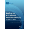 Dedication to Professor Michael Tribelsky: 50 Years in Physics