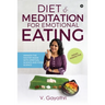 Diet & Meditation for Emotional Eating: Awaken the Master Inside with Spiritual Science and Food Science