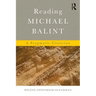 Reading Michael Balint: A Pragmatic Clinician