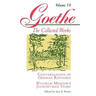 Goethe, Volume 10: Conversations of German Refugees--Wilhelm Meister's Journeyman Years or the Renunciants