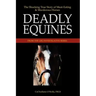 Deadly Equines: The Shocking True Story of Meat-Eating and Murderous Horses