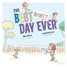 The Best Worst Day Ever: A Children's Book That Inspires a Positive Mindset for Ages 4-8