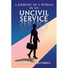 A Journey of a Woman in an Uncivil Service