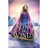 Song of Winds: An East of the Sun and West of the Moon Retelling