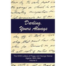 Darling, Yours Always: The WWII Letters of Peggy and George Steiner, Algeria 1943-1944