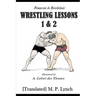 Wrestling Lessons 1&2