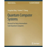 Quantum Computer Systems: Research for Noisy Intermediate-Scale Quantum Computers