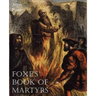 Foxe's Book of Martyrs
