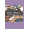 God Loves Me Too!