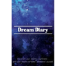 Dream Diary: Document Your Dreams, Nightmares and Lucid Dreams to Better Understand Yourself