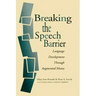 Breaking the Speech Barrier: Language Development Through Augmented Means