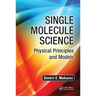 Single Molecule Science: Physical Principles and Models