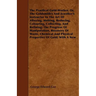 The Practical Gold-Worker, or, The Goldsmith's and Jeweller's Instructor in the Art of Alloying, Melting, Reducing, Colouring, Collecting, and Refinin