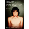 Diary of a Predator: A Memoir