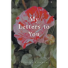My Letters to You
