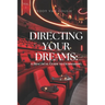 Directing Your Dreams: A Practical Guide to Filmmaking