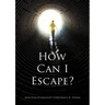 How Can I Escape?