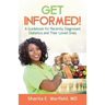 Get Informed!: A Guidebook for Recently Diagnosed Diabetics and Their Loved Ones