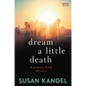 Dream a Little Death: A Dreama Black Mystery