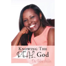 Knowing The REAL God