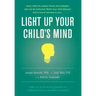 Light Up Your Child's Mind: Finding a Unique Pathway to Happiness and Success