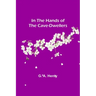 In the Hands of the Cave-Dwellers
