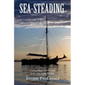 Sea-steading: A Life of Hope and Freedom on the Last Viable Frontier