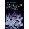 Baroque Between the Wars: Alternative Style in the Arts, 1918-1939