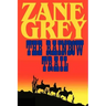 The Rainbow Trail (a Romantic Sequel to Riders of the Purple Sage)