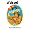 Weisse!
