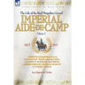 Imperial Aide-De-Camp - A French Cavalryman of the Napoleonic Wars at Saragossa, Landshut, Eckmuhl, Ratisbon, Aspern-Essling, Wagram, Busaco & Torres