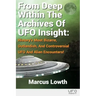 From Deep Within The Archives Of UFO Insight: History's Most Bizarre, Outlandish, And Controversial UFO And Alien Encounters!