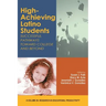 High-Achieving Latino Students: Successful Pathways Toward College and Beyond