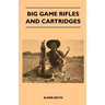 Big Game Rifles And Cartridges