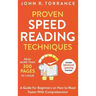 Proven Speed Reading Techniques: Read More Than 300 Pages in 1 Hour. A Guide for Beginners on How to Read Faster With Comprehension (Includes Advanced