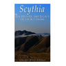 Scythia: The History and Legacy of the Scythians