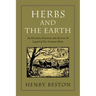Herbs and the Earth: An Evocative Excursion Into the Lore & Legend of Our Common Herbs