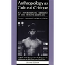 Anthropology as Cultural Critique: An Experimental Moment in the Human Sciences