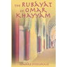 The Rubayat of Omar Khayyam