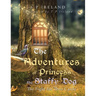The Adventures of Princess the Staffy Dog: The Fight for Theo Castle