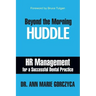 Beyond the Morning Huddle: HR Management for a Successful Dental Practice