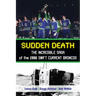 Sudden Death: The Incredible Saga of the 1986 Swift Current Broncos