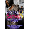From Section 8 To Mansion Gates: An Urban Romance: Standalone