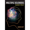 Multiple Sclerosis: One Owners Manual
