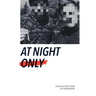At Night Only