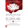 Redeeming Your Bloodline: Foundations For Breaking Generational Curses From the Courts of Heaven