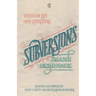 Subversions: Essays on Life and Literature