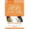 Sorry I'm Not Sorry: An Honest Look at Bullying from the Bully